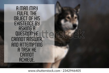 A man may fulfil the object Motivational and Inspirational Quote 
