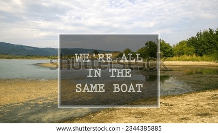 Quote about life “We’re all in the same boat”. Photo with text.