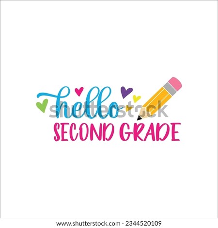 Back To School, Hello Second Grade Svg, 2nd Grade Svg, Second Grade Printable, Second Grade Svg, First Day Of School, Svg Files for Cricut