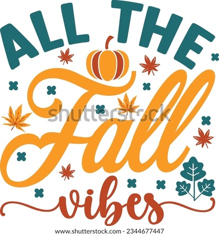 ALL THE FALL VIBES SVG T-SHIRT DESIGN