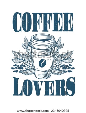 Coffee lovers, Coffee t-shirt Design vector, coffee tee