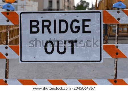 Bridge Out, Orange and White Barricade in Burlington, Wisconsin