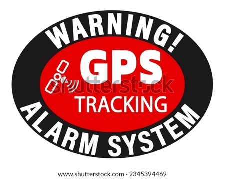 Gps tracking with alarm system. Warning sign anti thieves for  vehicle security. Oval shape sticker with silhouette of a satellite and text.