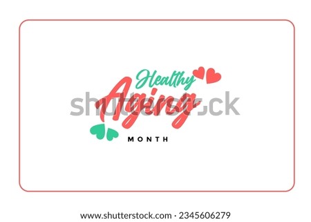 Healthy Aging Month background template Holiday concept