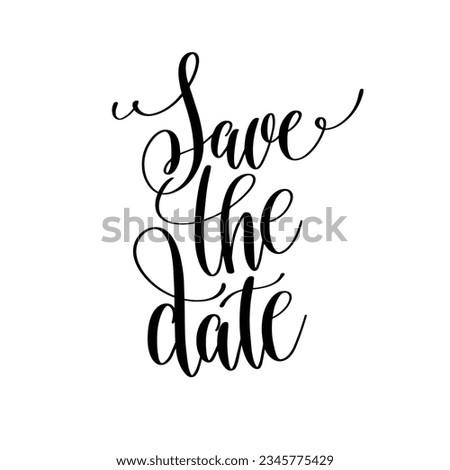 Save the date. Inspirational motivational quote. Vector illustration for tshirt, website, print, clip art, poster and print on demand merchandise.