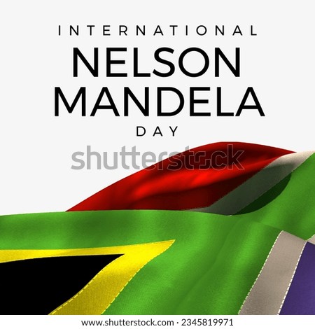 Illustration of international nelson mandela day text with flag of south africa on white background. copy space, national flag, mandela day, celebration, awareness, equality and honor concept.