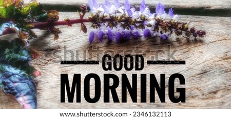 good morning with purple flowers placed simply