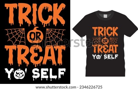 Trick or treat yo' self Halloween T-shirt design vector template. Halloween holiday t shirts design vector illustration. Unique and Trendy, Beautiful and eye catching vector graphic T-shirts Design.