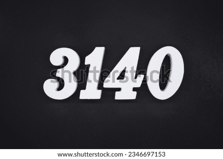 Black for the background. The number 3140 is made of white painted wood.