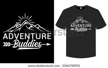 Adventure buddies T shirt , Hiking typography and graphic element illustration tee