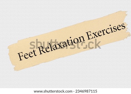 Feet Relaxation Exercises - in English vocabulary language word with reference reflexology, health and body and mind well-being pencil sketch