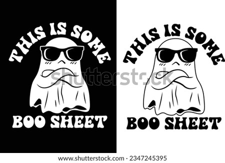 This is some boo sheet, Cute ghost halloween, Cool ghost, Halloween t shirt design.  Royalty-Free Stock Photo #2347245395