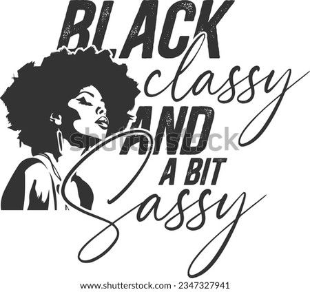 Black Classy And A Bit Sassy - Strong Black Woman Royalty-Free Stock Photo #2347327941