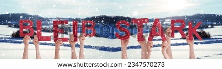 People Hands Building Word Bleib Stark Means Be Strong, Winter Background