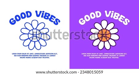Basketball sunflower with good vibes text, illustration for logo, t-shirt, sticker, or apparel merchandise. With doodle, retro, groovy, and cartoon style.