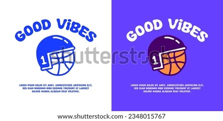 Basketball wearing helmet with good vibes text, illustration for logo, t-shirt, sticker, or apparel merchandise. With doodle, retro, groovy, and cartoon style.