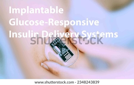 Implantable glucose-responsive insulin delivery systems: Smart implants that release insulin based on real-time glucose levels, improving diabetes management. Royalty-Free Stock Photo #2348243839