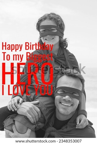 Composition of happy birthday dad text, superhero caucasian father carrying biracial son piggyback. Happy birthday, dad and fatherhood concept digitally generated image.