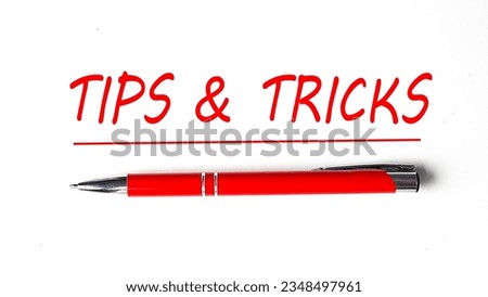 Text TIPS AND TRICKS with ped pen on white background