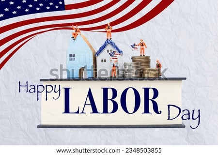 Happy Labor day banner with miniature worker and house model with coin stack on white background, Lobor day card and poster idea
