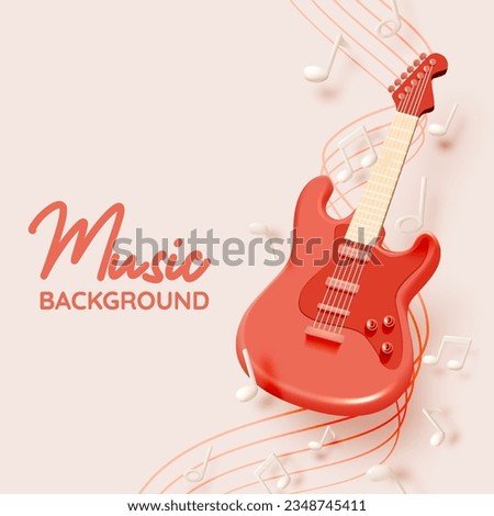 Electric guitar with Music notes, song, melody or tune 3d realistic vector icon for musical apps and websites background vector illustration