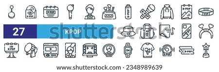 set of 27 outline web kpop icons such as keychain, album, calender, microphone, totebag, lights, wristwatch, trophy vector thin line icons for web design, mobile app. Royalty-Free Stock Photo #2348989639