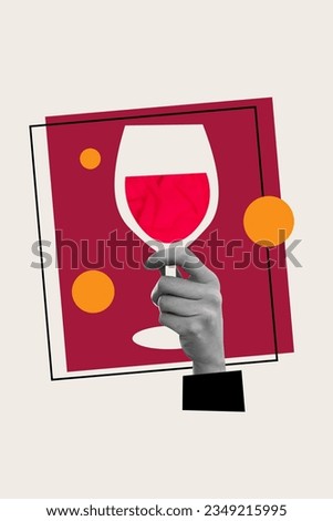 Vertical creative abstract 3d composite photo collage of hand holding glass of wine celebrate weekends isolated on white color background