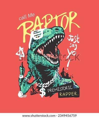 raptor calligraphy slogan with rapper dinosaur cartoon vector illustartion 