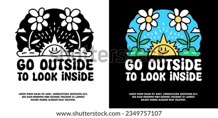 Cute sun and sunflower with go outside to look inside typography, illustration for logo, t-shirt, sticker, or apparel merchandise. With doodle, retro, groovy, and cartoon style.