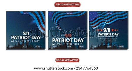 patriot day we will never forget. banner, social media post, flyer or greeting card with blue red democracy story and American flag theme. vector illustration