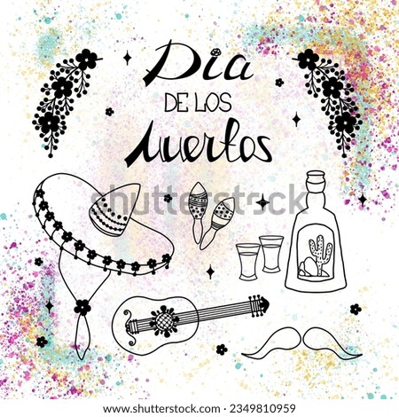 Hand drawn doodle sombrero, mustache, tequila bottle, tequila shot glasses, maracas, guitar, floral patterns and Dia de los muertos lettering with colorful watercolor stains and splashes on background