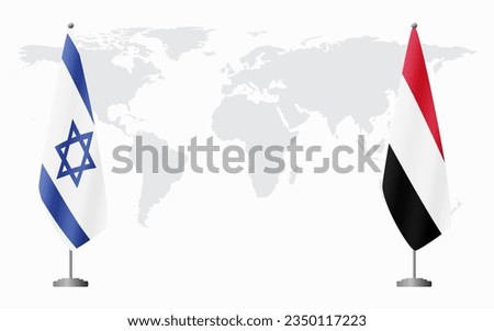 Israel and Yemen flags for official meeting against background of world map.