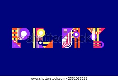 PLAY colorful and playful text effect template illustration vector font alphabet clip art, cheerful, pop art editable