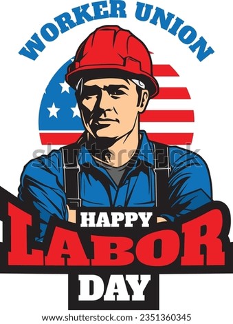 labor day illustration of worker man in front of the flag of United States of America, vector, flat design, heroic image.