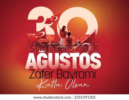 Vector illustration of a  patriotic Turkish woman is celebrating Victory Day together with people. "30 Ağustos Zafer Bayramı Kutlu Olsun (translate: happy august 30 victory day)" Royalty-Free Stock Photo #2351591301