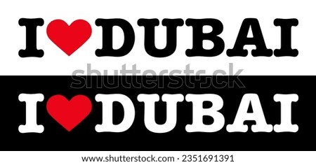 Text Black Red White I Heart ♥ DUBAI City UAE United Arab Emirates Sign Banner Vector EPS PNG Clip Art No Transparent Background