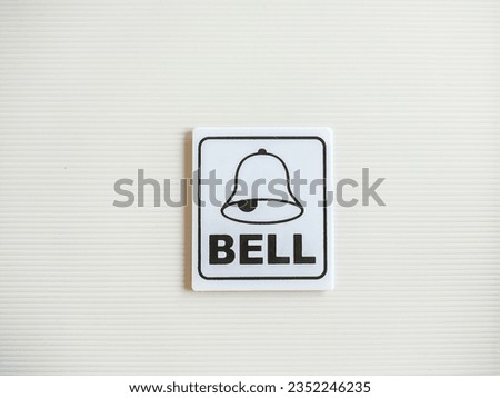 a label with the word "bell" usually placed in front of the house