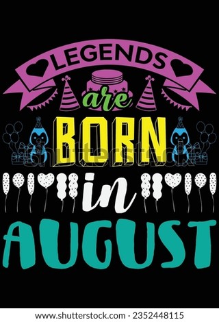
Legends Are Born In August eps cut file for cutting machine