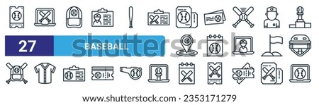 set of 27 outline web baseball icons such as ticket, laptop, cap, ticket, calendar date, uniform, calendar date, laptop vector thin line icons for web design, mobile app.