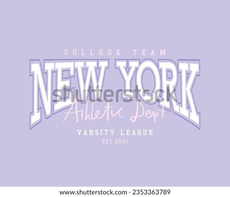 New York college style vintage typography. Vector illustration design for slogan tee, t shirt, fashion print, poster, sticker, card. Royalty-Free Stock Photo #2353363789