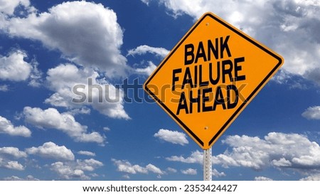 A Bank Failure Ahead road sign.	 Royalty-Free Stock Photo #2353424427