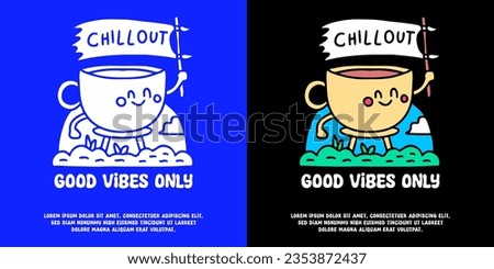 Cute cup of coffee mascot running and holding flag with good vibes only typography, illustration for logo, t-shirt, sticker, or apparel merchandise. With doodle, retro, groovy, and cartoon style.