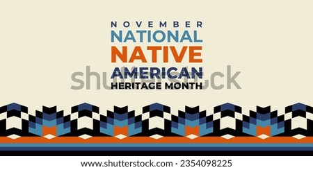 Native american heritage month greeting. Vector banner, poster, card, flyer, content for social media with text Native american heritage month, november. Beige background with native ornament border. Royalty-Free Stock Photo #2354098225