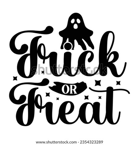 Trick or Treat, Halloween quotes SVG cut files Design