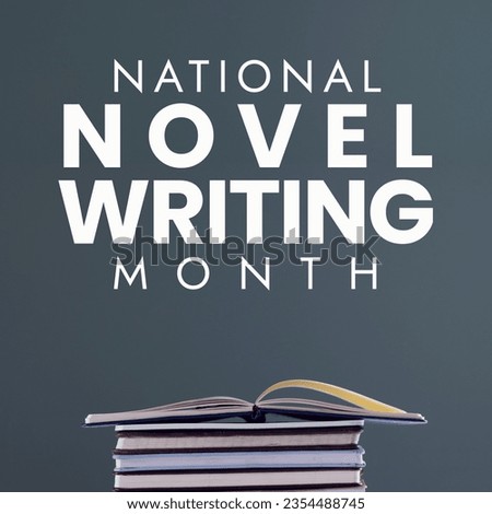 Composite of books and national novel writing month text on grey background, copy space. Knowledge, education, creative writing, event, wrimo, promotion. Royalty-Free Stock Photo #2354488745