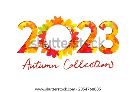 2023 Autumn collection shopping banner. Creative invitation card with fall yellow, red and orange colorful leaves. Number 2 0 2 3 with clipping mask. Sale coupon. Advertising design. Handwritten style
