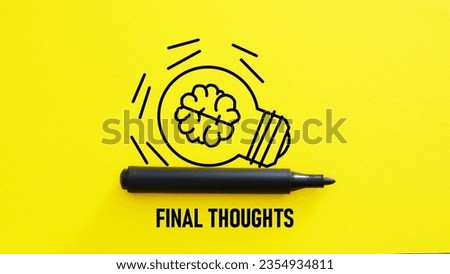 Final thoughts are shown using a text Royalty-Free Stock Photo #2354934811
