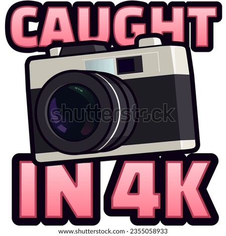 Caught in 4K camera twitch emote Royalty-Free Stock Photo #2355058933