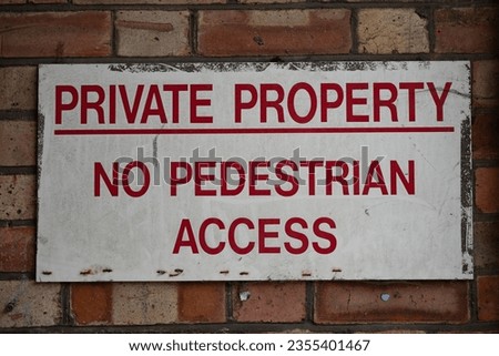 private property no pedestrian access sign