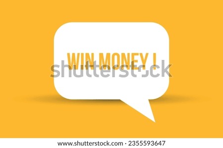 Win money speech bubble vector illustration. Communication speech bubble with Win money text